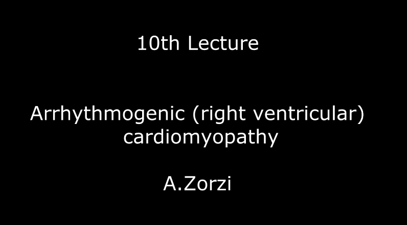 Arrhythmogenic (right ventricular) cardiomyopathy A.Zorzi 